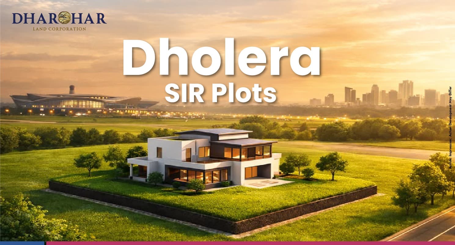 Why Everyone Wants a Piece of Dholera SIR Plots