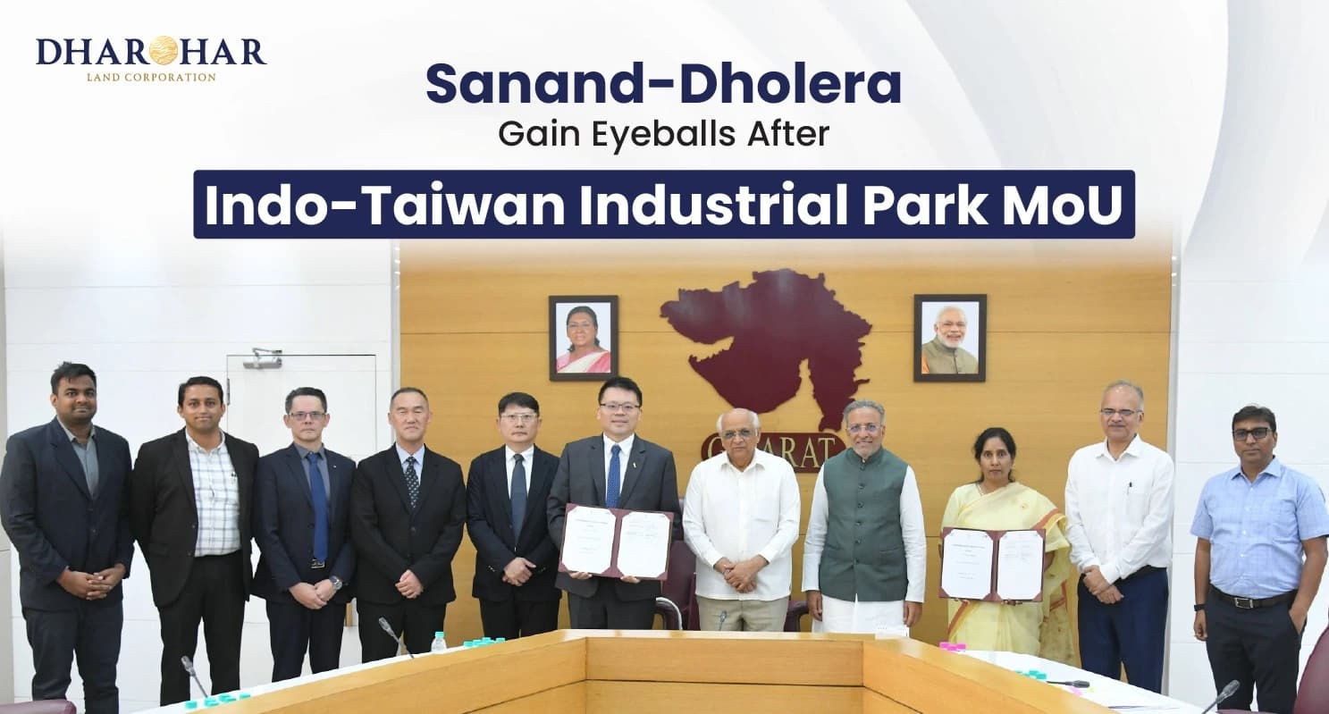 Sanand-Dholera Gain Eyeballs After Indo-Taiwan Industrial Park MoU