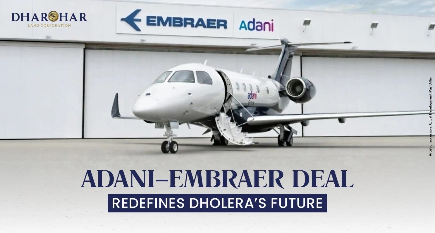 Adani–Embraer Deal Redefines Dholera’s Future